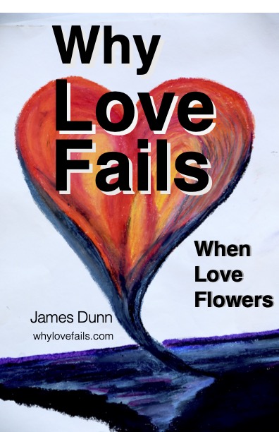 Why Love Fails: When Love Flowers